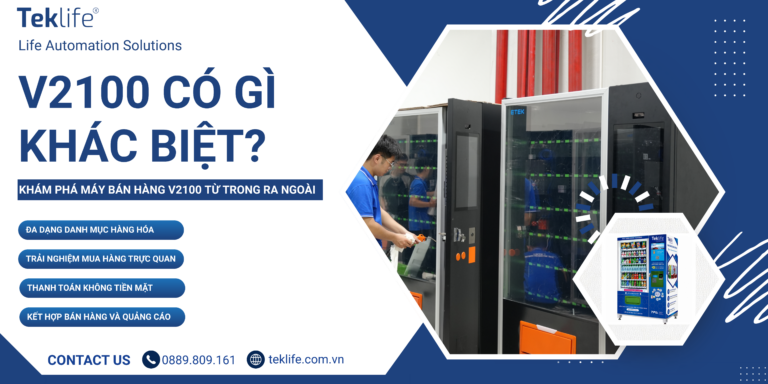 Máy bán hàng tự động Teklife V2100 có gì khác biệt?